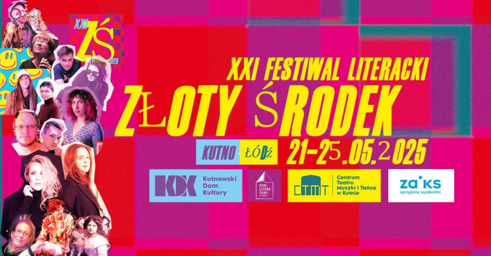 XXI Festiwal Literacki Złoty Środek
